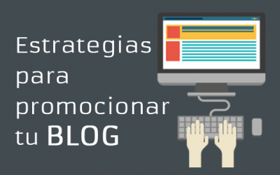 Estrategias para promocionar tu blog