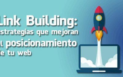 Link Building: estrategias que mejoran el posicionamiento de tu web