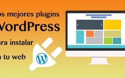 Los mejores plugins WordPress para instalar en tu web